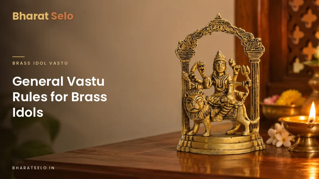 General Vastu Rules for Brass Idols